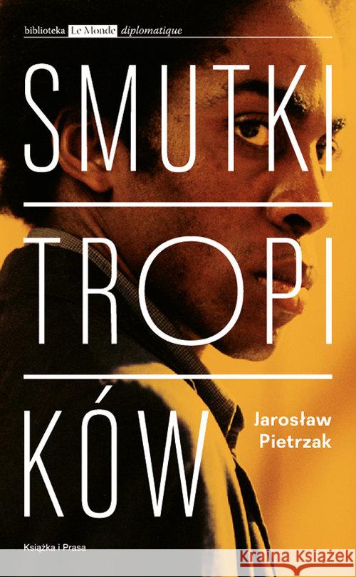 Smutki tropików Pietrzak Jarosław 9788365304049 Książka i Prasa