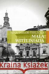 Mała Wittliniada Nina Taylor-Terlecka 9788365350718