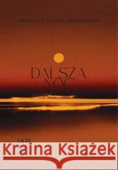 Dalsza noc Krzysztof Tyszka-Drozdowski 9788365350961