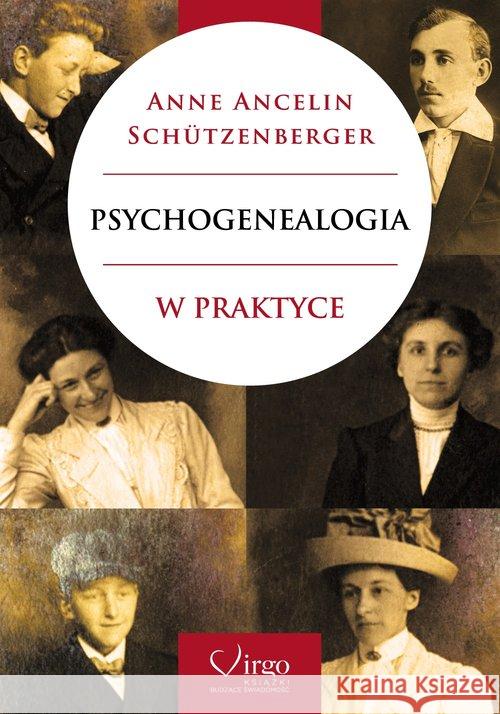 Psychogenealogia w praktyce Ancelin Schutzenberger Anne 9788365400079