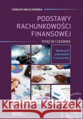 Podstawy rachunkowości finansowej Danuta Maciejowska 9788365402110