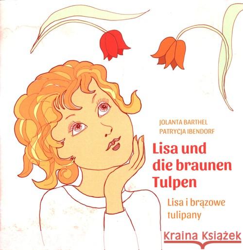 Lisa i brązowe tulipany/Lisa und die braunen... Barthel Jolanta 9788365419538