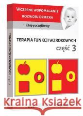 Terapia funkcji wzrokowych cz.3 Agnieszka Bala 9788365423207