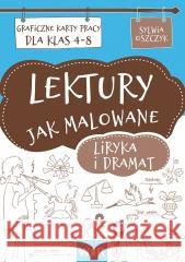 Lektury jak malowane - liryka i dramat Sylwia Oszczyk 9788365423825