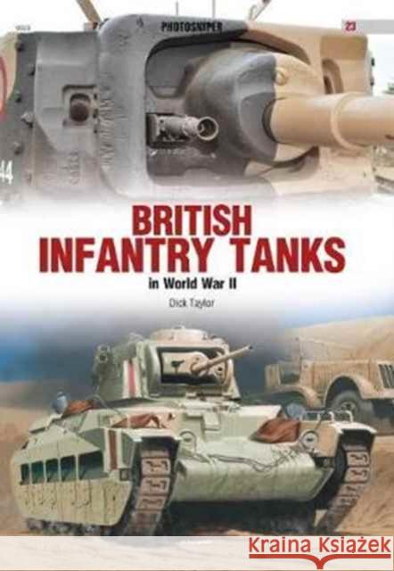 British Infantry Tanks in World War II Dick Taylor 9788365437129 Kagero