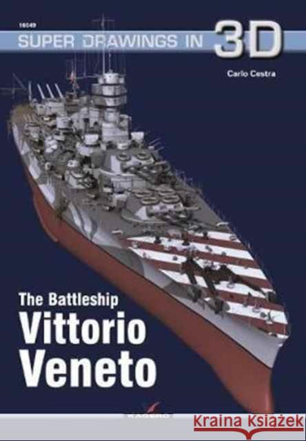 The Battleship Vittorio Veneto Carlo Cestra 9788365437303 Kagero