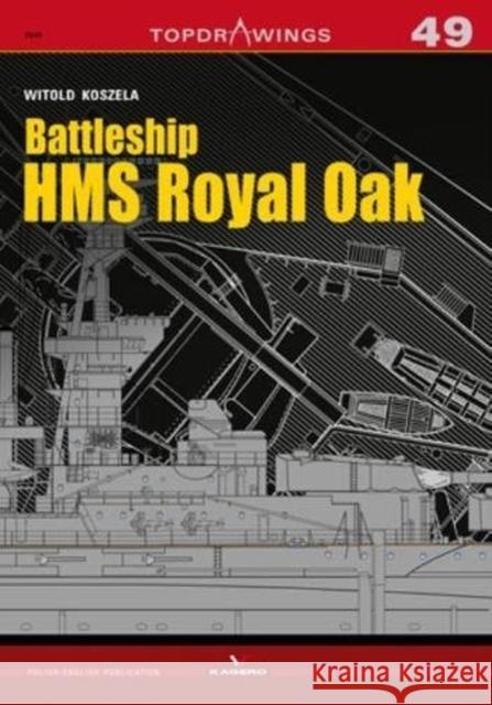 Battleship HMS Royal Oak Witold Koszela 9788365437686 Oficyna Wydawnicza KAGERO Damian Majsak