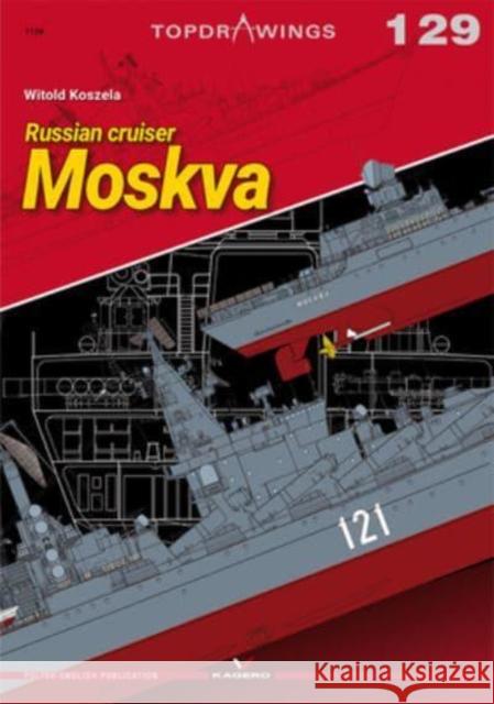 Russian Cruiser Moskva Witold Koszela 9788365437846 Oficyna Wydawnicza KAGERO Damian Majsak