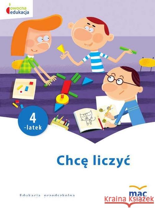 Owocna edukacja. Chcę liczyć. Czterolatek Szurowska Beata 9788365463609