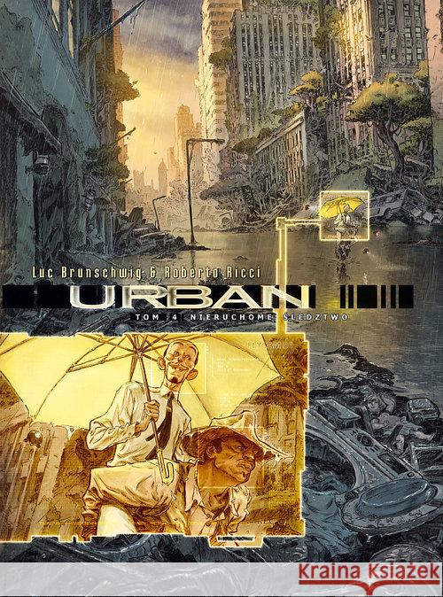 Urban T.4  Nieruchome śledztwo Luc Brunschwig 9788365465160