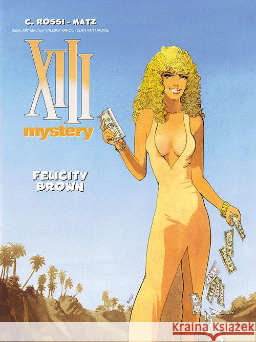 XIII Mystery T.9 Felicity Brown Matz 9788365465221