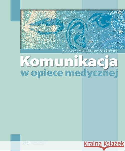 Komunikacja w opiece medycznej  9788365471208 Medical Education