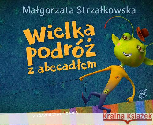 Wielka podróż z abecadłem Strzałkowska Małgorzata 9788365479044 Bajka