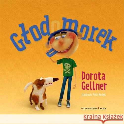 Głodomorek Gellner Dorota 9788365479419