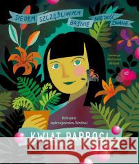 Kwiat paproci. Baśnie nie dość znane. Roksana Jędrzejewska-Wróbel, Marianna Oklejak 9788365479761