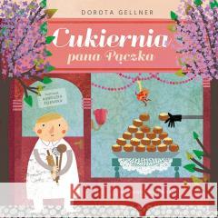 Cukiernia pana Pączka Dorota Gellner 9788365479921