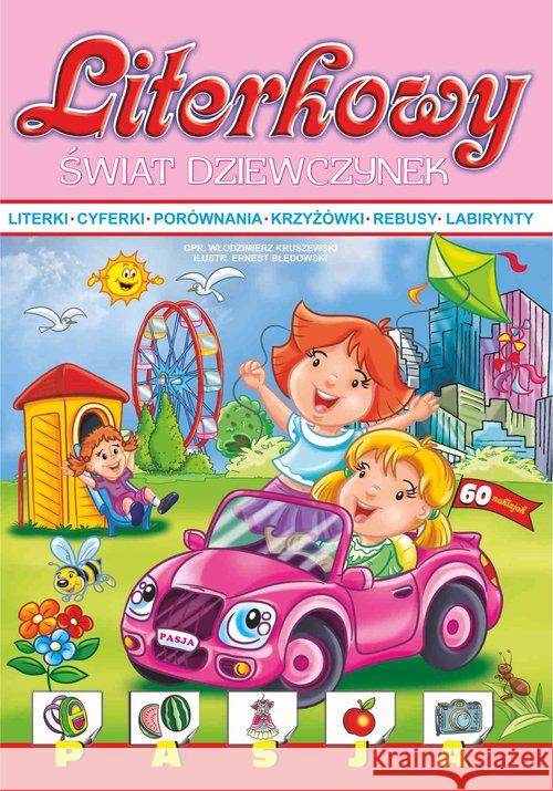 Literkowy świat dziewczynek Błędowski Ernest 9788365485106 Pasja