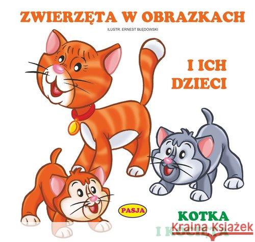 Zwierzęta w obrazkach i ich dzieci PASJA Błędowski Ernest 9788365485410 Pasja