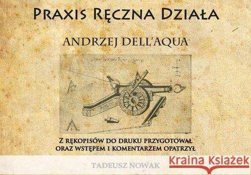 Praxis Ręczna Działa DellAqua Andrzej 9788365495013 Napoleon V