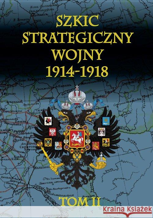 Szkic strategiczny wojny 1914-1918 Tom 2 Cichowicz Januariusz 9788365495563 Napoleon V