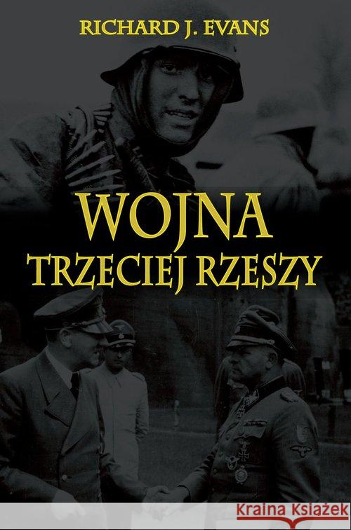 Wojna Trzeciej Rzeszy Evans Richard J. 9788365495808 Napoleon V