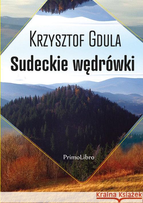 Sudeckie wędrówki Gdula Krzysztof 9788365499394 PrimoLibro