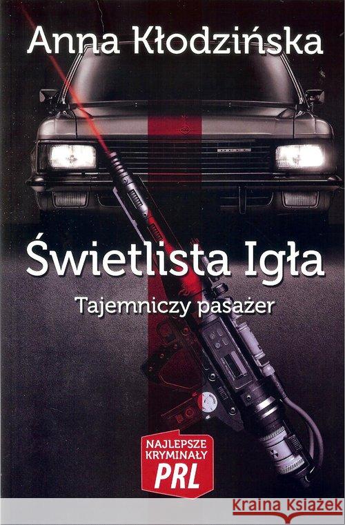 Świetlista igła. Tajemniczy pasażer Kłodzińska Anna 9788365499691 Ciekawe Miejsca