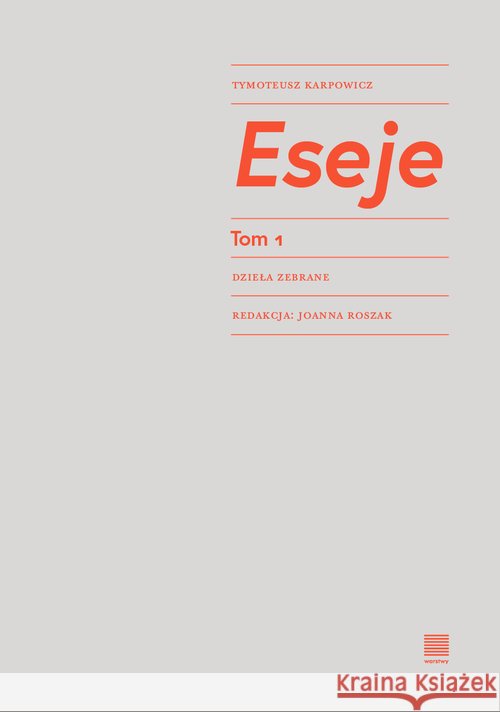 Eseje T.1 Karpowicz Tymoteusz 9788365502247 Warstwy
