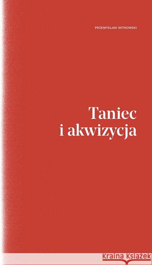 Taniec i akwizycja Witkowski Przemysław 9788365502995