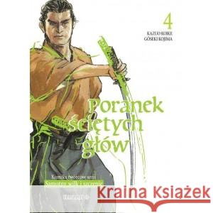 Poranek ściętych głów 4 KOIKE KAZUO, KOJIMA GOSEKI 9788365520739