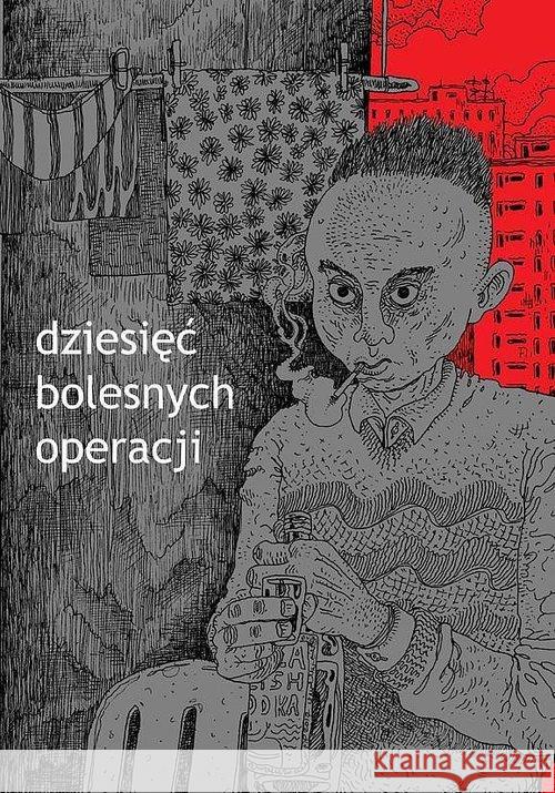 Dziesięć bolesnych operacji Pałka Maciej 9788365527400