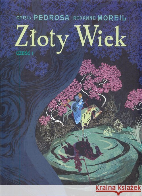 Złoty wiek cz.1 Pedrosa C. Moreil R. 9788365527776 Timof i cisi wspólnicy