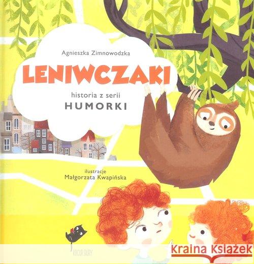 Humorki. Leniwczaki Zimnowodzka Agnieszka 9788365530172 Kocur Bury