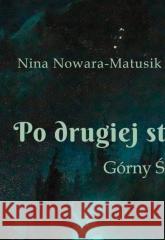 Po drugiej stronie studni Nina Nowara-Matusik 9788365558848