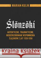 Ślónzóki Marian Kulik 9788365558916