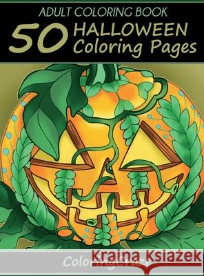 Adult Coloring Book: 50 Halloween Coloring Pages Coloringcraze 9788365560193 Coloringcraze.com