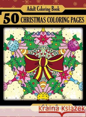 Adult Coloring Book: 50 Christmas Coloring Pages Coloringcraze 9788365560209 Coloringcraze.com