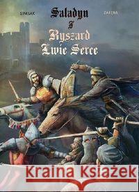 Saladyn i Ryszard Lwie Serce Similak Zaręba 9788365577047 Kameleon Wydawnictwo
