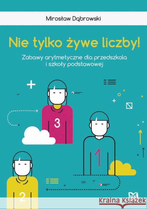 Nie tylko żywe liczby Dąbrowski Mirosław 9788365587060 Nowik