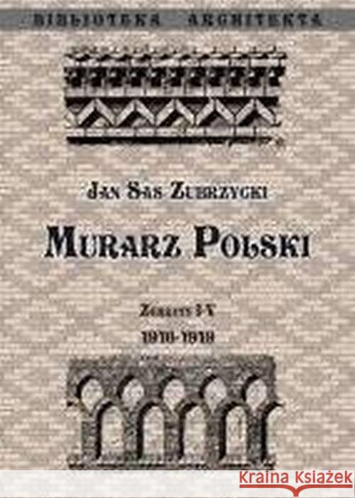 Murarz Polski. Zeszyt I- IV 1916-1919 Sas Zubrzycki Jan 9788365602923 Graf_ika