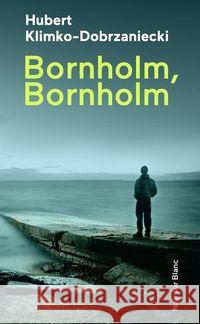 Bornholm, Bornholm Klimko-Dobrzaniecki Hubert 9788365613684 Noir Sur Blanc