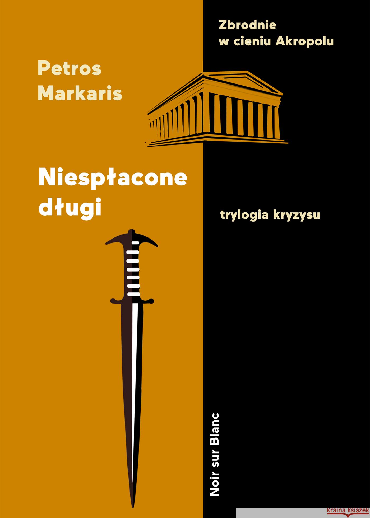 Niespłacone długi. Trylogia kryzysu Markaris Petros 9788365613707