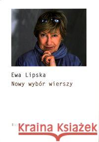 Nowy wybór wierszy Lipska Ewa 9788365614322