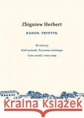 Kanon. Tryptyk Zbigniew Herbert 9788365614520