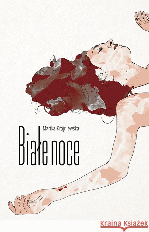 Białe noce Krajniewska Marika 9788365615046 Papierowy Motyl