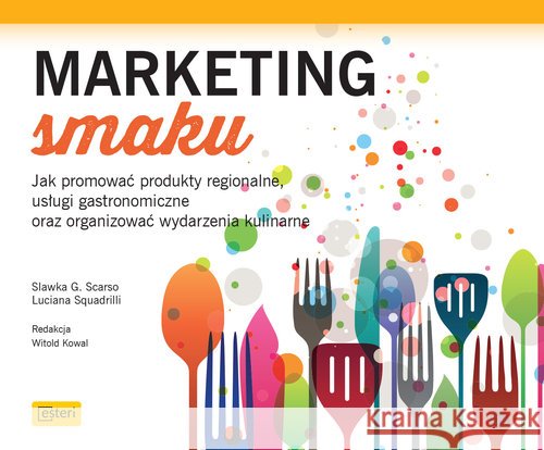 Marketing smaku Squadrilli Luciana Scarso Slawka G. 9788365625601 Esteri