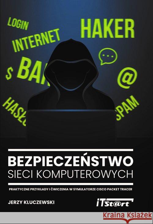 Bezpieczeństwo sieci komputerowych Kluczewski Jerzy 9788365645081 Itstart
