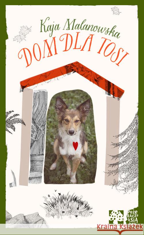 Dom dla Tosi Malanowska Kaja 9788365650276 Muchomor