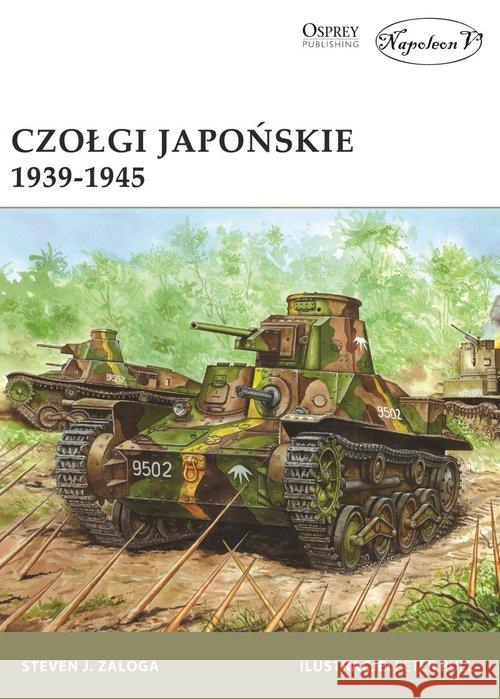 Czołgi japońskie 1939-1945 Zaloga Steven J. 9788365652454