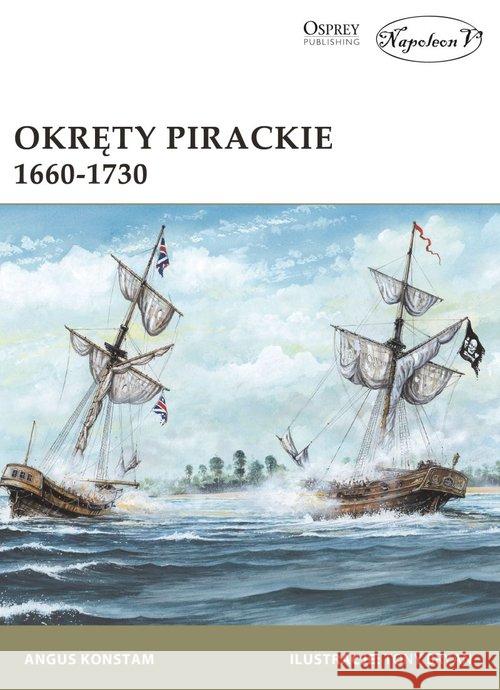 Okręty pirackie 1660-1730 Angus Konstam 9788365652508 Napoleon V
